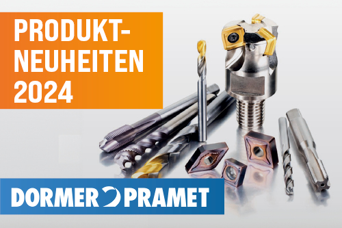 Dormer Pramet Neuheiten 2024